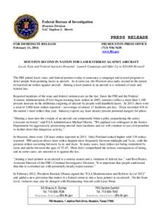 Federal Bureau of Investigation Houston Division SAC Stephen L. Morris PRESS RELEASE FOR IMMEDIATE RELEASE