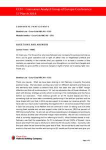 CCH – Consumer Analyst Group of Europe Conference 17 March 2014 CORPORATE PARTICIPANTS Dimitris Lois – Coca-Cola HBC AG – CEO Michalis Imellos – Coca-Cola HBC AG – CFO