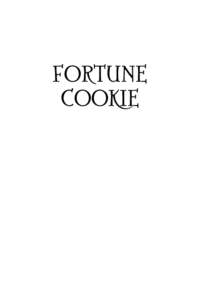 Fortune cookie Other Books by Josi S. Kilpack Her Good Name Sheep’s Clothing