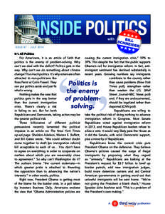 with ISSUE 47  :  JULY 2014 It’s All Politics For Americans, it is an article of faith that politics is the enemy of problem-solving. Why