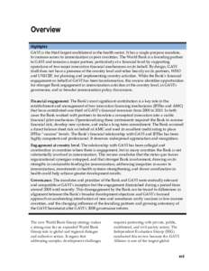 Overview Highlights GAVI is the third largest multilateral in the health sector. It has a single-purpose mandate, to increase access to immunization in poor countries. The World Bank is a founding partner to GAVI and rem