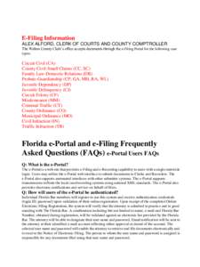 E-Filing Information ALEX ALFORD, CLERK OF COURTS AND COUNTY COMPTROLLER The Walton County Clerk’s office accepts documents through the e-Filing Portal for the following case types:  Circuit Civil (CA)