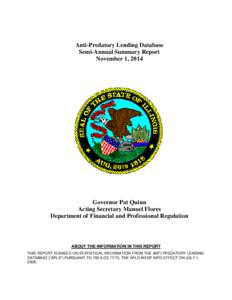 Anti-Predatory Lending Database Semi-Annual Summary Report November 1, 2014 Governor Pat Quinn Acting Secretary Manuel Flores