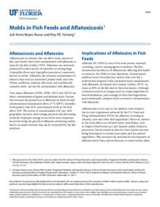 FA95  Molds in Fish Feeds and Aflatoxicosis1 Juli-Anne Royes Russo and Roy P.E. Yanong2  Aflatoxicosis and Aflatoxins