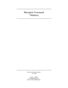 Metasploit Framework Telephony Black Hat Briefings USA 2009 July, 2009
