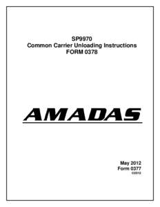 SP9970 Common Carrier Unloading Instructions FORM 0378 May 2012 Form 0377