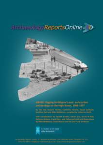 ARO16: Digging Linlithgow’s past: early urban archaeology on the High Street, [removed]by the late Doreen Hunter, Catherine Brooks, David Caldwell, Geoffrey Stell and Mike Middleton, compiled by Catherine Smith with c