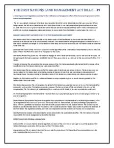 THE FIRST NATIONS LAND MANAGEMENT ACT BILL C - 49 A federal government legislation providing for the ratification and bringing into effect of the Framework Agreement on First Nation Land Management The Act was originally