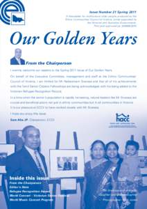 Issue Number 21 Spring 2011 A Newsletter for multicultural older people produced by the Ethnic Communities’ Council of Victoria, jointly supported by the Victorian and Australian Governments. Print post approved pp 328