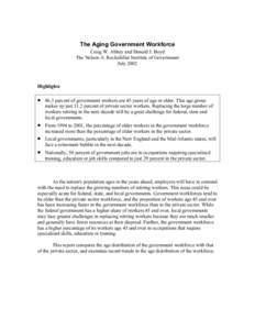 The Aging Government Workforce Craig W. Abbey and Donald J. Boyd The Nelson A. Rockefeller Institute of Government July[removed]Highlights