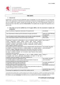 Délais.EN[removed]TIME LIMITS 1. General rule Conforming to common law and specifically article 4 paragraph (1) of the amended law of 7 November 1996 on the organisation of administrative jurisdictions, the persons havi