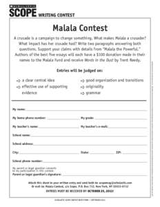 WRITING CONTEST  A crusade is a campaign to change something. What makes Malala a crusader? What impact has her crusade had? Write two paragraphs answering both questions. Support your claims with details from “Malala 
