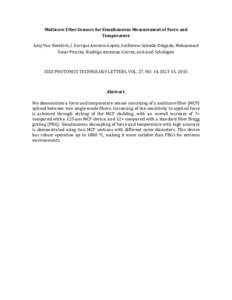 Multicore Fiber Sensors for Simultaneous Measurement of Force and Temperature Amy Van Newkirk, J. Enrique Antonio-Lopez, Guillermo Salceda-Delgado, Mohammad Umar Piracha, Rodrigo Amezcua-Correa, and Axel Schülzgen  IEEE