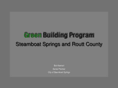 Yampa Valley Goes Green (Steamboat Springs and Routt County)