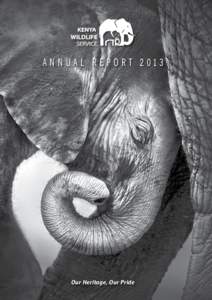 ANNUAL REPORT[removed]Our Heritage, Our Pride KENYA WILDLIFE SERVICE CONSERVATION AREAS