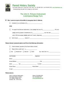 Forest History Society 701 William Vickers Ave., Durham NC[removed]Tel[removed]Fax[removed]www.foresthistory.org “Understanding the past for its impact on the future”  The John R. McGuire Endowmen