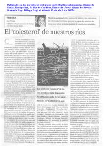 Publicado en los periódicos del grupo Joly (Huelva Información, Diario de Cádiz, Europa Sur, El Día de Córdoba, Diario de Jerez, Diario de Sevilla, Granada Hoy, Málaga Hoy) el sábado 23 de abril de 2005. 