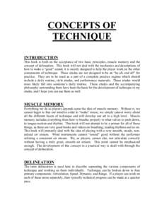 CONCEPTS OF TECHNIQUE INTRODUCTION This book is built on the acceptance of two basic principles, muscle memory and the concept of delineation. This book will not deal with the mechanics and descriptions of how to make a 