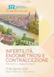 XXII Week-End Clinico SIdR  Infertilità, endometriosi e contraccezione Presidenti: L. Fedele, M. Franchi