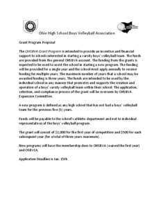 Ohio High School Boys Volleyball Association Grant Program Proposal The OHSBVA Grant Program is intended to provide an incentive and financial