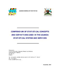UGANDA BUREAU OF STATISTICS  THE REPUBLIC OF UGANDA COMPENDIUM OF STATISTICAL CONCEPTS AND DEFINITIONS USED IN THE UGANDA