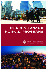 INTERNATIONAL & NON-J.D. PROGRAMS Welcome from the Assistant Dean  The 21st-century legal marketplace is a rich patchwork of