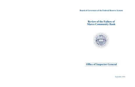 Board of Governors of the Federal Reserve System  Review of the Failure of Marco Community Bank  Office of Inspector General