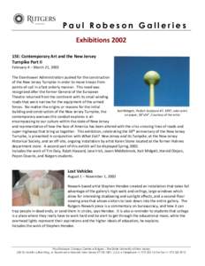 Paul Robeson Galleries Exhibitions 2002 15E: Contemporary Art and the New Jersey Turnpike Part II February 4 – March 21, 2002 The Eisenhower Administration pushed for the construction