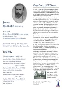 Have Cart…. Will Travel In 1839, 13 year old James Heneker and his family came to South Australia on board the Hooghly. He soon found employment as a shepherd near Nairne at 30/- a week with rations, and then at Thebar