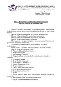 Se aproba, Presedinte – Director General Dr. Ec. Gheorghe Alexandru LISTA documentelor produse si/sau gestionate de catre Casa de Asigurari de Sanatate Prahova