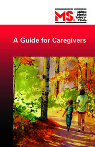 Family / Geriatrics / Caregiver / Medical terms / Nursing / Multiple Sclerosis Society of Canada / Long-term care / Home care / Elder law / Medicine / Health / Healthcare