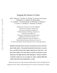 arXiv:0706.0867v2 [astro-ph] 7 JunImaging the Surface of Altair John D. Monnier1∗, M. Zhao1, E. Pedretti2 , N. Thureau3, M. Ireland4, P. Muirhead5, J.-P. Berger6, R. Millan-Gabet7 , G. Van Belle7 , T. ten Brumme