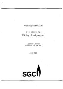 ,,  Arbetsrapport SGC A04 BUSSBULLER Förslag till mätprogram
