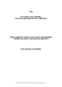 2004 THE LEGISLATIVE ASSEMBLY FOR THE AUSTRALIAN CAPITAL TERRITORY ROAD TRANSPORT (SAFETY AND TRAFFIC MANAGEMENT) PARKING AUTHORITY DECLARATION[removed]NO 2)
