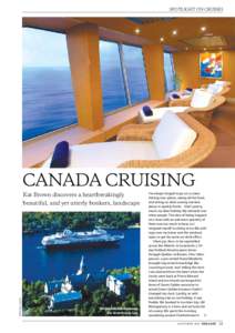 spotlight on cruises  Canada cruising Kat Brown discovers a heartbreakingly beautiful, and yet utterly bonkers, landscape