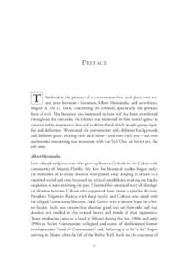 Preface  T his book is the product of a conversation that took place over several years between a historian, Albert Hernández, and an ethicist, Miguel A. De La Torre, concerning the ethereal, specifically the spiritual
