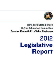 New York State Senate Higher Education Committee Senator Kenneth P. LaValle, Chairman 2012 Legislative