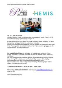 Hemis bedriftshelsetjeneste og Studio Pilates inviterer  VIL DU LÆRE PILATES? Invitasjon til gratis Pilates introduksjonskurs fire tirsdager 27 mai til 17 juni klStudio Pilates trening og fysioterapi, Storgata 8