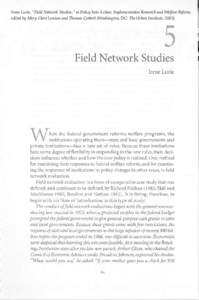 Irene Lurie, “Field Network Studies,” in Policy Into Action: Implementation Research and Welfare Reform, edited by Mary Clare Lennon and Thomas Corbett (Washington, DC: The Urban Institute, 2003). 
