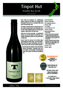 Tinpot Hut Hawkes Bay Syrah New Zealand Fiona Turner har produceret vin i Marlborough gennem mange år, men denne vin er hendes første