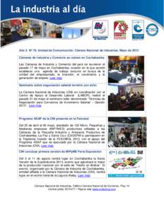 Año 2. Nº 78. Unidad de Comunicación. Cámara Nacional de Industrias. Mayo de 2013 Cámaras de Industria y Comercio se reúnen en Cochabamba Las Cámaras de Industria y Comercio del país se reunieron el pasado 17 de 