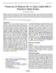 INTERNATIONAL JOURNAL OF SCIENTIFIC & TECHNOLOGY RESEARCH VOLUME 2, ISSUE 4, APRILISSNPresence Of Aflatoxin M1 In Dairy Cattle Milk In Khartoum State-Sudan