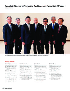 Board of Directors, Corporate Auditors and Executive Officers (As of June 24, [removed]Left to right) Haruo Kitamura, Masato Oike, Takuya Nakata, Yoshikatsu Ota, Motoki Takahashi, Masao Kondo, Hiroyuki Yanagi  Board of Dir