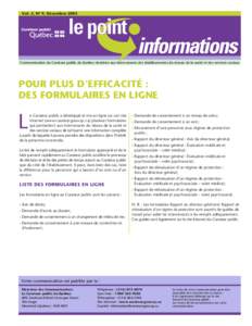 Vol. 2, No 9, Décembre[removed]Communication du Curateur public du Québec destinée aux intervenants des établissements du réseau de la santé et des services sociaux POUR PLUS D’EFFICACITÉ : DES FORMULAIRES EN LIGN