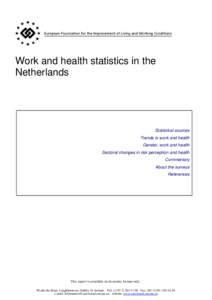 Work and health statistics in the Netherlands Statistical sources Trends in work and health Gender, work and health