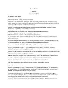 Board Meeting Summary December 4, 2013 All Members were present Approved November 6, 2013 minutes (unanimous) Authorized E-911 Director Tutti Jennings to deny requests by private companies to use emergency