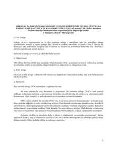 OBRAZAC ZA DAVANJE SAGLASNOSTI I USLOVI KORIŠTENJA USLUGA CENTRA ZA PREDAVANJE ZAHTJEVA ZA KANADSKE VIZE (CVAC) od strane VFS Global Services kojim upravlja Međunarodna organizacija za migracije (IOM) u Sarajevu, Bosni