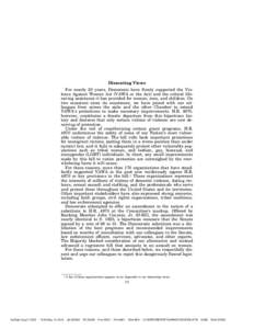 Dissenting Views For nearly 20 years, Democrats have firmly supported the Violence Against Women Act (VAWA or the Act) and the critical lifesaving assistance it has provided for women, men, and children. On two occasions