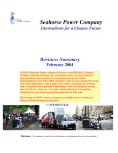 Seahorse Power Company Innovations for a Cleaner Future Business Summary February 2004 In 2004, Seahorse Power nabbed top honors—and $20,000—in Babson