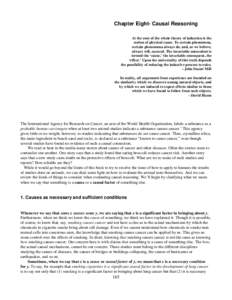 Chapter Eight- Causal Reasoning At the root of the whole theory of induction is the notion of physical cause. To certain phenomena, certain phenomena always do, and, as we believe, always will, succeed. The invariable an